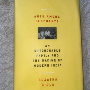 Ants Among Elephants: An Untouchable Family and the Making of Modern India